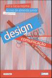 Design, comunicaçao e semiotica - estudo e pesquisa das relaçoes transversais - 2ab editora