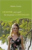 Desistir, Por Que Se eu Posso Continuar! - All print