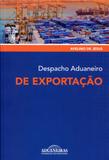 Despacho Aduaneiro de Exportação - Aduaneiras