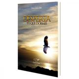 Desperta tu que Dormes - Cancao nova