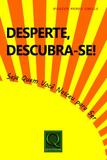 Desperte descubra se - seja quem você nasceu para ser - Qualitymark editora ltda