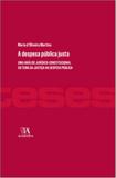 Despesa Publica Justa, A - Uma Analise Juridico-constitucional Do Tema Da Justica Na Despesa Publica - Almedina