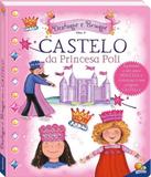 Destaque E Brinque Com O Castelo Da Princesa Poli - Todolivro