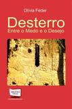 Desterro - Entre o Medo e o Desejo - Biblioteca 24 horas