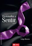 Destinados A Sentir - Livro 02