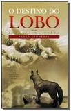 Destino do lobo, o - colecao fabulas da terra - Giz editorial