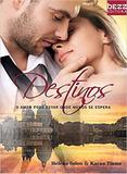 Destinos - O Amor Pode Estar Onde Menos Espera / Solon/Tiamo - Editora bezz