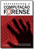 Desvendando a computacao forense - Novatec