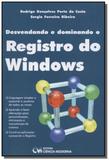 Desvendando e dominando o Registro do Windows (2004) - Ciencia moderna