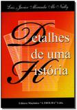 Detalhes de uma História - Maconica trolha