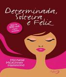 Determinada, Solteira E Feliz - Agape
