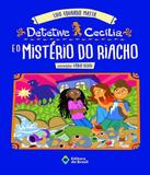 Detetive Cecilia E O Misterio Do Riacho - Editora do brasil