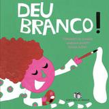 Deu branco! - Ed. do brasil