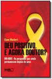 Deu positivo, e agora doutro: hiv - aids - as per - Wak