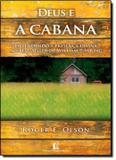 Deus e a cabana - Thomas nelson brasil