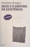 Deus e o sentido da existencia - col.fora de coleccao - Editora gradiva