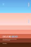 Deus e Sexo - Capa Dura - Vida