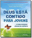 Deus esta contigo para jovens.e para pessoas jovens de espirito - Pensamento - cultrix