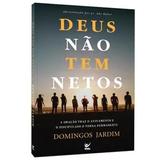 Deus Não Tem Netos - Domingos Jardim - Vida