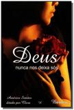 Deus nunca nos deixa sos - Barbara editora