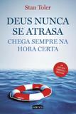 Deus nunca se atrasa