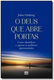 Deus que abre portas, o - Mundo cristao