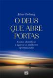 Deus que abre portas, o - Mundo cristao