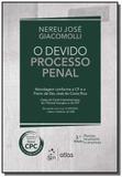 Devido processo penal, o - 3 ed - Atlas