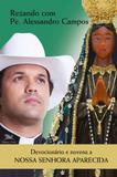 Devocionário e novena a Nossa Senhora Aparecida