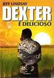Dexter é Delicioso - Planeta