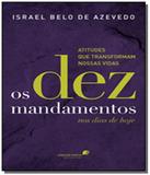 Dez mandamentos nos dias de hoje, os: atitudes que - United press