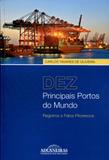 Dez Principais Portos do Mundo - Aduaneiras