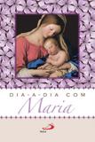 Dia a dia com maria - Paulus - portugal