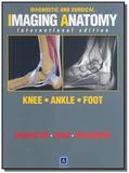 Diagnostic and surgical imaging anatomy knee, ankl - Lippincott