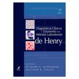 Diagnósticos Clínicos e Tratamento por Métodos Laboratoriais de Henry - 21ª Edição - Editora manole