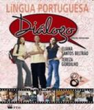 Dialogo - Lingua Protuguesa - 8 Ano - Ef Ii - Ftd