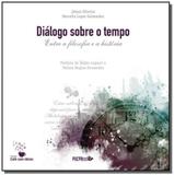 Dialogo sobre o tempo: entre a filosofia e a histo - Pucpress
