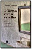 Dialogos com o espelho: etica e renovacao na igrej - Garimpo editorial