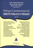 Diálogos Constitucionais de Direito Público e Privado n.2 - Livraria do advogado