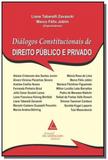Dialogos constitucionais de direitor publico e pri - Livraria do advogado