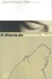 Diario de antonio maria, o - Jose olympio