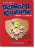 Diário de Um Bárbaro Covarde: Bárbaros Versus Goblins - Sextante