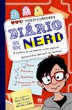 Diário de um nerd - Vol. 1 - A história de uma menino muito especial que acredita (demais!) em fantasia