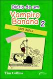 Diario de um vampiro banana, vol.2 - conde crapula - Novo seculo