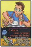 Diário (nem sempre) secreto de pedro, o - Atual