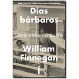 Dias bárbaros - Uma vida no surfe