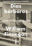 Dias bárbaros - Uma vida no surfe