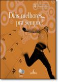 Dias Melhores... Para Sempre! - Atelie editorial