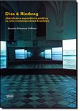 Dias Riedweg: Alteridade e Experiência Estética na Arte Contemporânea Brasileira - Apicuri editora
