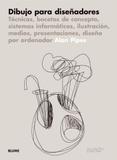 Dibujo Para Diseñadores-Técnicas,Bocetos de Concepto - Blume